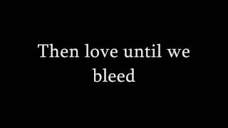 Lykke Li  Until We Bleed Original version Lyrics HD [upl. by Tombaugh]