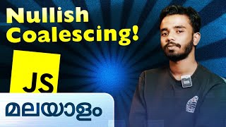 Nullish Coalescing in JS  Javascript in Malayalam [upl. by Nasia]