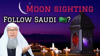 Confusion about moon sighting🌙 in Ramadan should we follow Saudi Arabia 🇸🇦 assim al hakeem [upl. by Grieve]