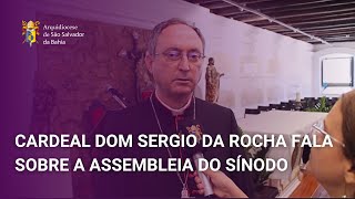 Cardeal Dom Sergio da Rocha fala sobre experiência do Sínodo dos Bispos no Vaticano [upl. by Ruthy]