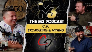 CP Excavating amp Mining  The M3 Podcast [upl. by Enirolf658]