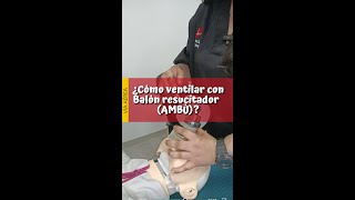 💨 ¿Cómo ventilar CON BALÓN RESUCITADOR AMBÚ 💨 [upl. by Feigin]