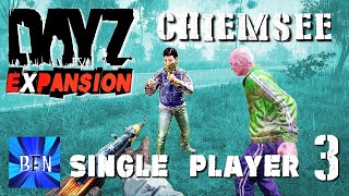 DayZ Expansion Single Player Chiemsee Map Ep3 [upl. by Iila785]