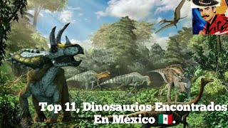 Dinosaurios Encontrados En México 🇲🇽 [upl. by Attehcram]