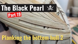 The Black Pearl model ship part 19 Planking the bottom 2  Scratch build plans wooden model ship [upl. by Elmore]