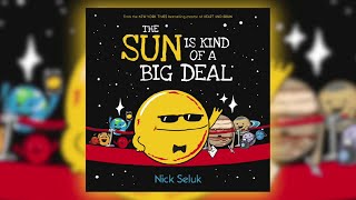 The Sun is Kind of a Big Deal by Nick Seluk  Scholastic Fall 2018 Online Preview [upl. by Nicholas750]