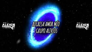 Remix  Regresa Amor Mío  Grupo Alivios  Intro Pro 24  Dj Alexis Cajibio Cauca [upl. by Anitsyrhc682]