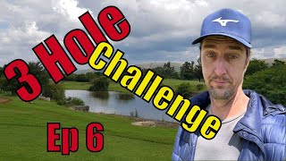 3 Hole Challenge 2 Handicap EP6 [upl. by Htenaj449]