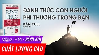 Sách nói Đánh thức con người phi thường trong bạn  Voiz FM [upl. by Sierra715]