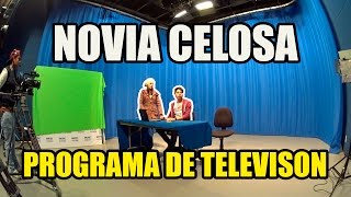 NOVIA CELOSA EN PROGRAMA DE TELEVISION  IVANSFULL [upl. by Analli843]