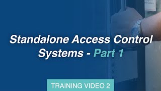 Introduction to Access Control Training  Standalone Access Control Systems Part 1 [upl. by Gavini586]