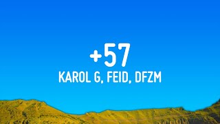 KAROL G Feid DFZM  57 Letra ft Ovy On The Drums J Balvin Maluma Ryan Castro Blessd [upl. by Mecke]