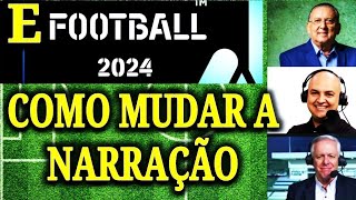 Efootball 2024  Como mudar a narração 7 opções [upl. by Gnidleif]