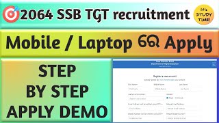 🎯2064 SSB TGT recruitment  step by step apply demo  Apply in mobile or Laptop  ssb tgt apply [upl. by Forlini]