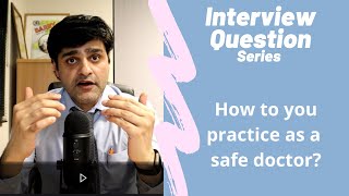 Commonly asked NHS Interview Question  How do you practice as a Safe Doctor [upl. by Durant133]