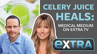 Celery Juice Heals Medical Medium on Extra TV [upl. by Ultima]