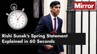 Rishi Sunaks Spring Statement Explained in 60 Seconds [upl. by Atenaz]