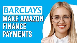 How To Make Barclays Amazon Finance Payments How Do I Make Barclays Amazon Finance Payments [upl. by Bashemath]