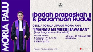 Live Streaming Ibadah Minggu Toraja Jemaat Moria Palu 25 Februari 2024 [upl. by Kellda]