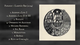 Papangu  Lampião Rei full album stream — official audio [upl. by Lyssa494]