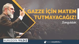 GAZZE İÇİN MATEM TUTMAYACAĞIZ  Zonguldak [upl. by Nillek]