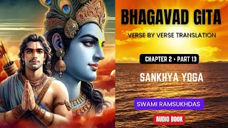 Sankhya Yoga  Chapter 2 • Part 13  BHAGAVAD GITA  Swami Ramsukhdas  Bhakti Audio Book‎ [upl. by Aihtak623]