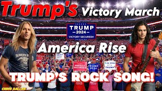 Trumps Victory March Rock Song  America Rise By the People For the People [upl. by Munster]