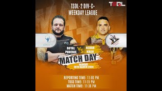 TSDL2 DIVC WEEKDAY LEAGUE Royal Phoenix Clinic VS Rehan Khan Events 18th Mar 2024 Game 01 [upl. by Enialahs]