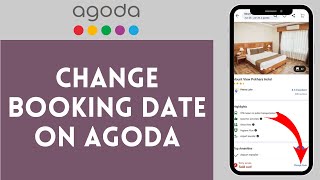 How to Change Booking Date on Agoda 2024  Edit Booking Date on Agoda [upl. by Negriv]