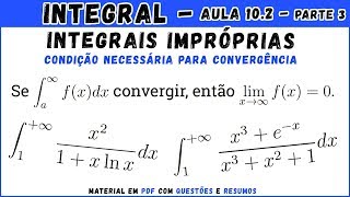 Integrais Impróprias Condição para convergência  Aula 102  Cálculo Integral [upl. by Berstine]