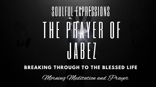 The Jabez Prayer Unlocking Divine Blessings and Expansion [upl. by Koral]