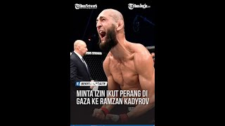 PETARUNG UFC INI MINTA IZIN IKUT PERANG DI GAZA KE RAMZAN KADYROV [upl. by Renae]