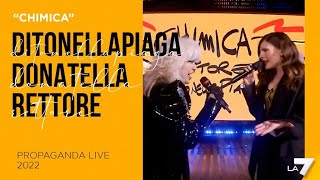 Ditonellapiaga e Donatella Rettore  Chimica  Propaganda Live [upl. by Sarge854]