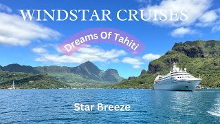 Experience The Magic Our Dreams Of Tahiti South Pacific Island Cruise ReviewWindstar Star Breeze [upl. by Nayrbo]