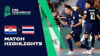 HIGHLIGHTS Croatia v Thailand  FIFA Futsal World Cup Uzbekistan 2024 [upl. by Enniotna]