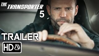 TRANSPORTER 5 Trailer 3 HD Jason Statham Shu Qi  Frank Martin Returns  Fan Made [upl. by Mussman108]