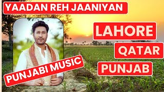 Yaadaan Reh Janiyaa  Lahore Qatar Tour Harbhajan maan Punjabi Music [upl. by Geraldina352]