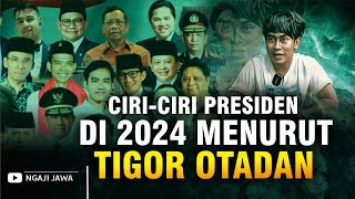 CIRICIRI PEESIDEN 2024 MENURUT TIGOR OTADAN [upl. by Manbahs697]