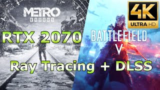 RTX 2070  Ray Tracing  DLSS on Metro Exodus amp Battlefield 5 4K 2160p Ultra Settings [upl. by Kucik]