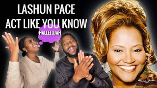 First Time Hearing  Lashun Pace “Act Like You Know” Gospel Legend🔥 Reaction [upl. by Jahdol863]