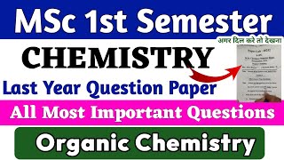 MSc Chemistry 1st Semester Model Paper  Organic Chemistry  Last year Paper  Exam 2024 [upl. by Alakim626]