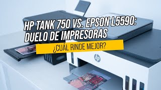 Batalla de impresoras HP Smart Tank 750 vs Epson L5590 [upl. by Castara]