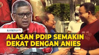 Hasto Akui Hubungan PDIP dengan Anies Baswedan Makin Erat [upl. by Lil263]