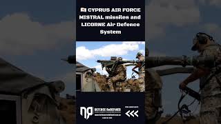 Licorne Air Defence System with Mistral missiles  Cyprus Air Force [upl. by Dierdre]