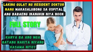 FULL STORY  LAKING GULAT NG RESIDENT DOKTORNANG MAKASALUBONG SA OSPITALANG BABAENG INANGKIN NIYA [upl. by Nylyak]