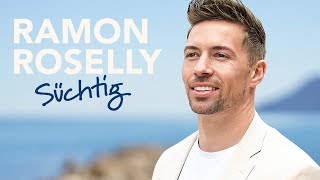 Ramon Roselly  Süchtig Offizielles Video [upl. by Xylia]