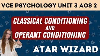 VCE Psychology Unit 3 AOS 2 Classical Conditioning and Operant Conditioning [upl. by Nythsa]