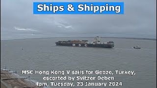 MSC Hong Kong V sails for Gebze Turkey escorted by Svitzer Deben Tuesday 23 January 2023 [upl. by Stacia]