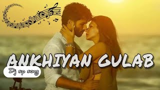 Ankhiyan Gulab  Dj  Mitraz  Shahid Kapoor  Song  New Song 2024  Sp song 29 [upl. by Onavlis663]