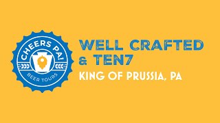 Well Crafted Beer Co amp Ten7 Brewing Co in King of Prussia  Cheers PA Beer Tours Season 2 Ep 5 [upl. by Gnoz]